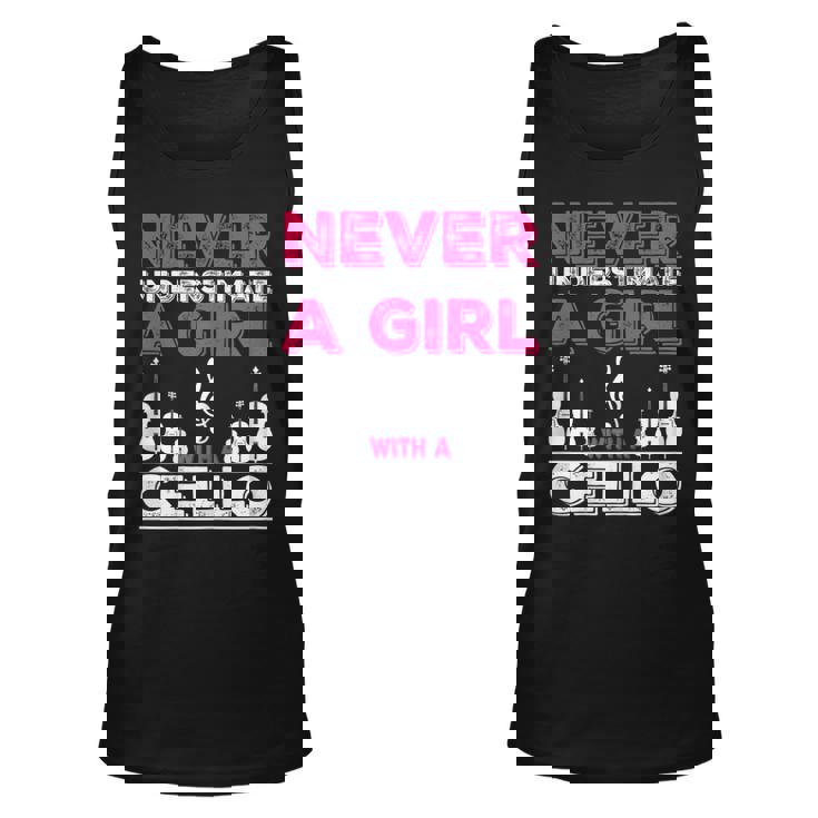 Cello Player Gift Never Underestimate A Girl With A Cello Unisex Tank Top