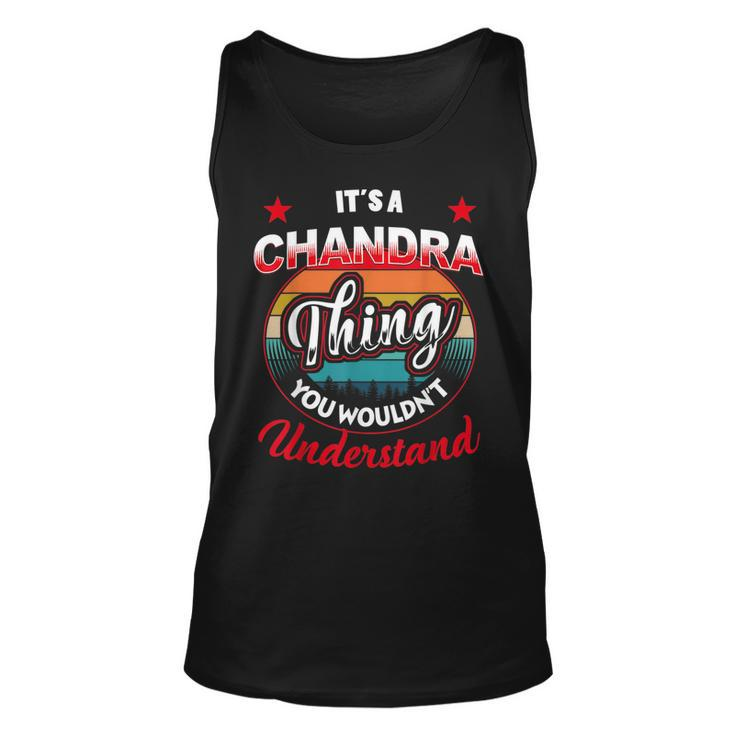 Chandra Name  Its A Chandra Thing Unisex Tank Top