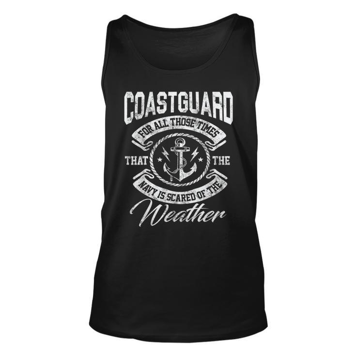 Coast Guard  For Those Times Navy Is Scared Gift Unisex Tank Top