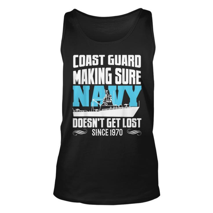 Coast Guard Making Sure Navy Doesnt Get Lost Unisex Tank Top