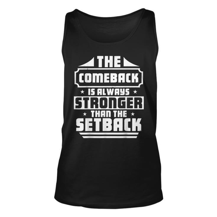 The Comeback Is Always Greater Than The Setback Motivational Tank Top