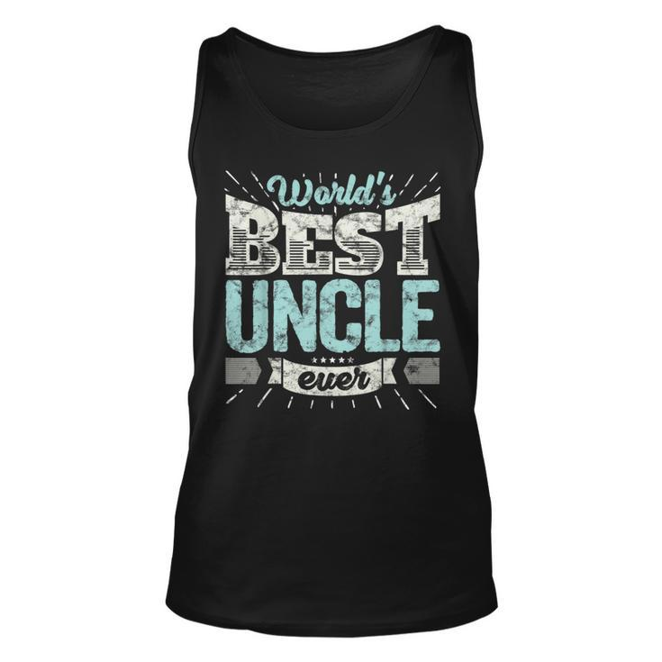 Cool Uncles Gift T  Worlds Best Uncle Ever Family  Unisex Tank Top