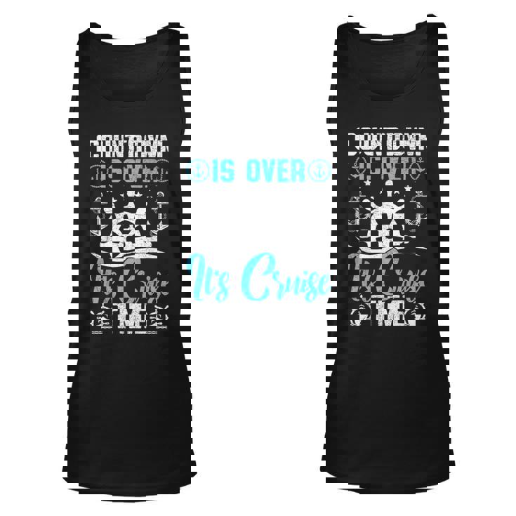 Countdown Is Over Its Cruise Time Cruising Unisex Tank Top