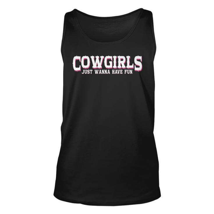 Cowgirls Just Wanna Have Fun Country Southern Western Cow Tank Top