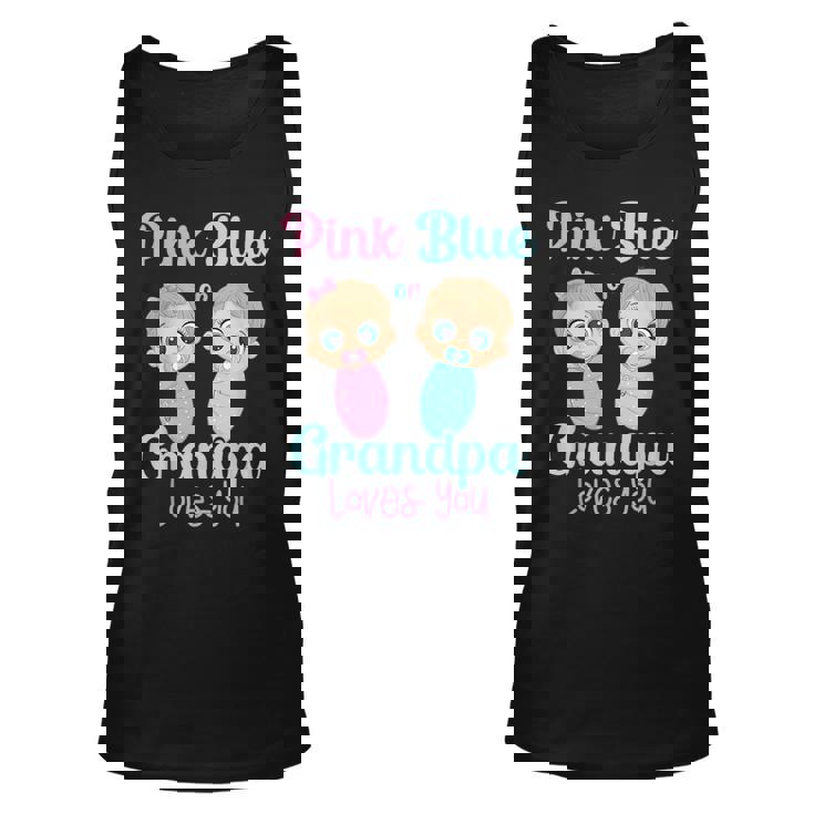Cute Pink Or Blue Grandpa Loves You - Gender Reveal Party Unisex Tank Top