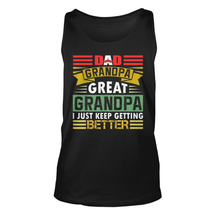 Dad Grandpa Great Grandpa I Just Keep Getting Better Retro  Unisex Tank Top