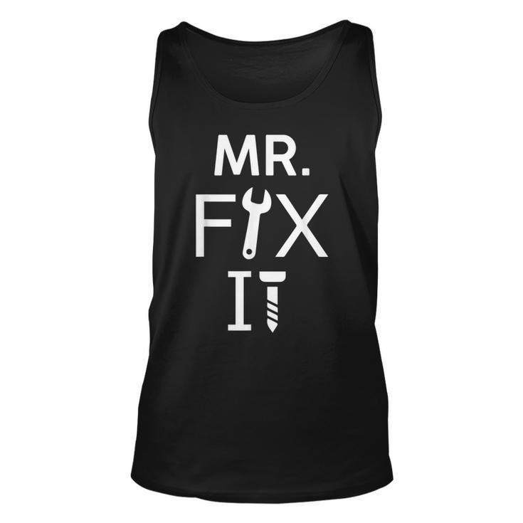 Dad  Mr Fix It Funny For Father Of A Son Gift   Unisex Tank Top