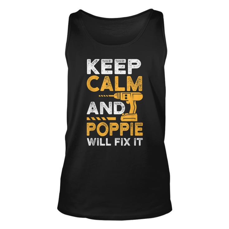 Dad Papa Father Keep Calm And Poppie Will Fix It Tank Top