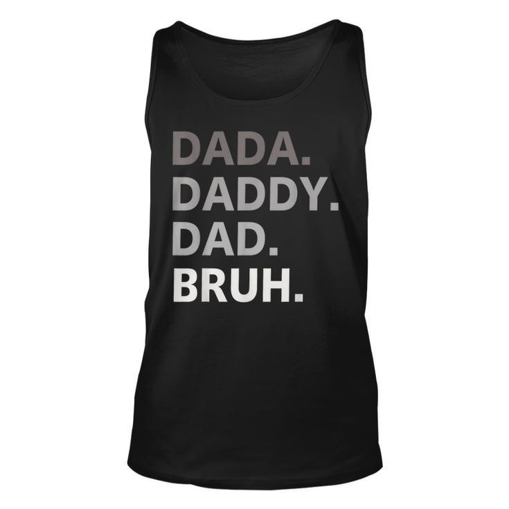 Dada Daddy Dad Bruh Fathers Day Funny Father Gift For Men Unisex Tank Top