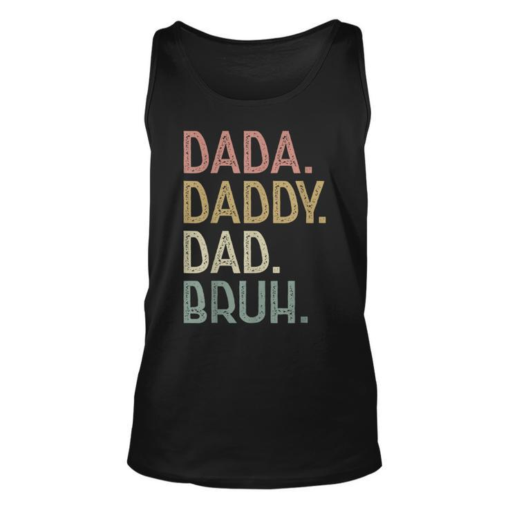 Dada Daddy Dad Bruh   For Dad Men Funny Fathers Day Unisex Tank Top