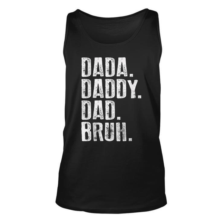 Dada Daddy Dad Bruh   For Men Fathers Day Idea Dad Unisex Tank Top