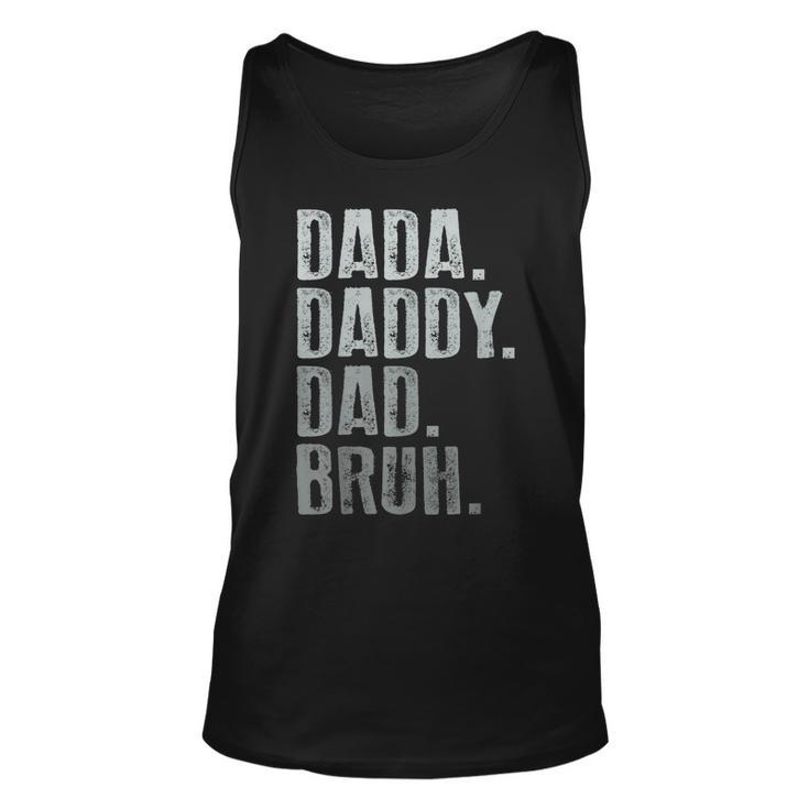 Dada Daddy Dad Bruh  Idea Men Funny Fathers Day Dad Unisex Tank Top