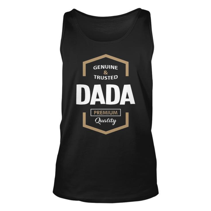 Dada Grandpa Gift Genuine Trusted Dada Quality Unisex Tank Top
