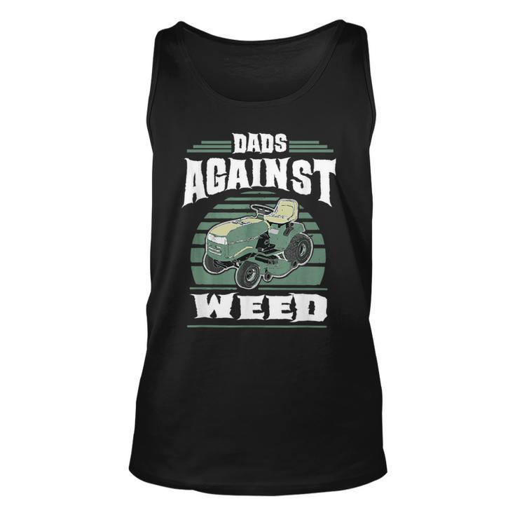 Dads Against Weed Funny Gardening Lawn Mowing Lawn Mower Men  Unisex Tank Top
