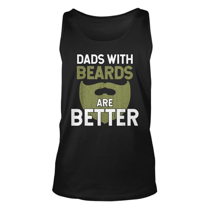Dads With Beards Are Better Fathers Day Dad Tank Top