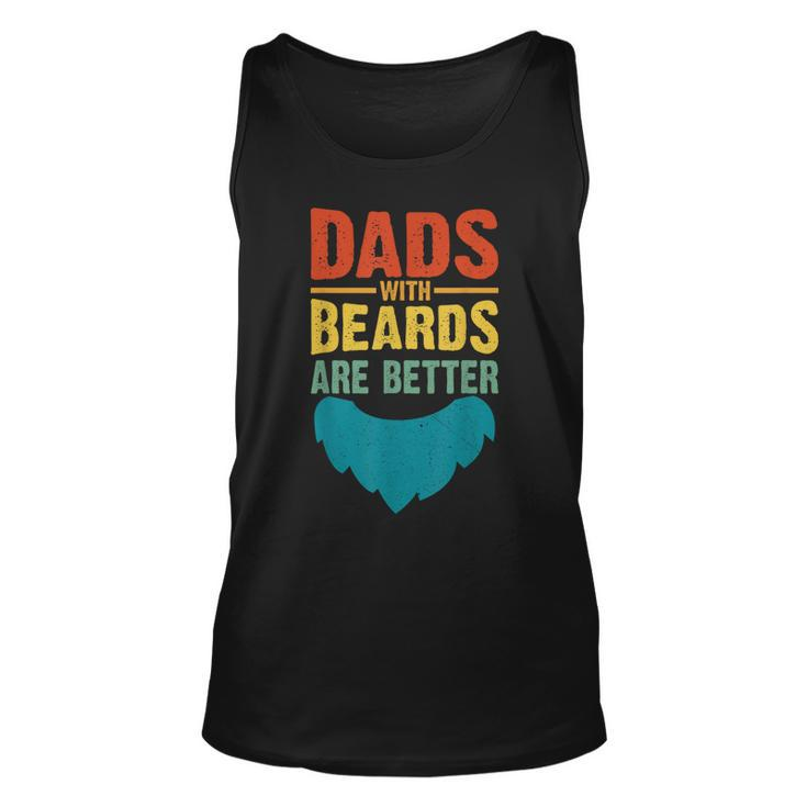 Dads With Beards Are Better Vintage Funny Fathers Day Joke  Unisex Tank Top