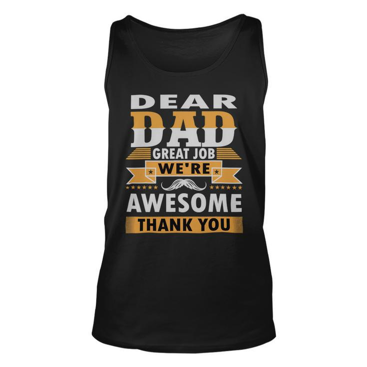 Dear Dad Great Job Were Awesome Thank You Father 3 Unisex Tank Top
