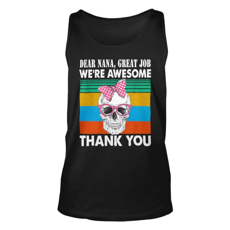 Dear Nana Great Job Were Awesome Thank You Grandma Unisex Tank Top