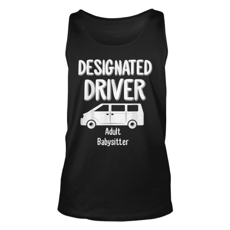 Designated Driver Adult Babysitter Party Drinking Gift  Unisex Tank Top