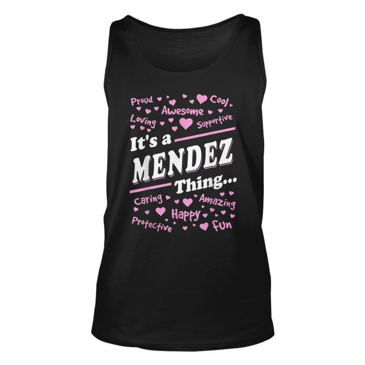 Mendez Surname Last Name Its A Mendez Thing Last Name Tank Top