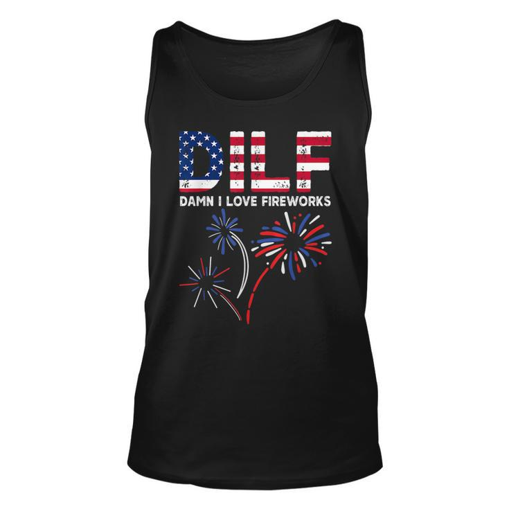 Dilf Damn I Love Fireworks American Patriotic July 4Th Patriotic Tank Top