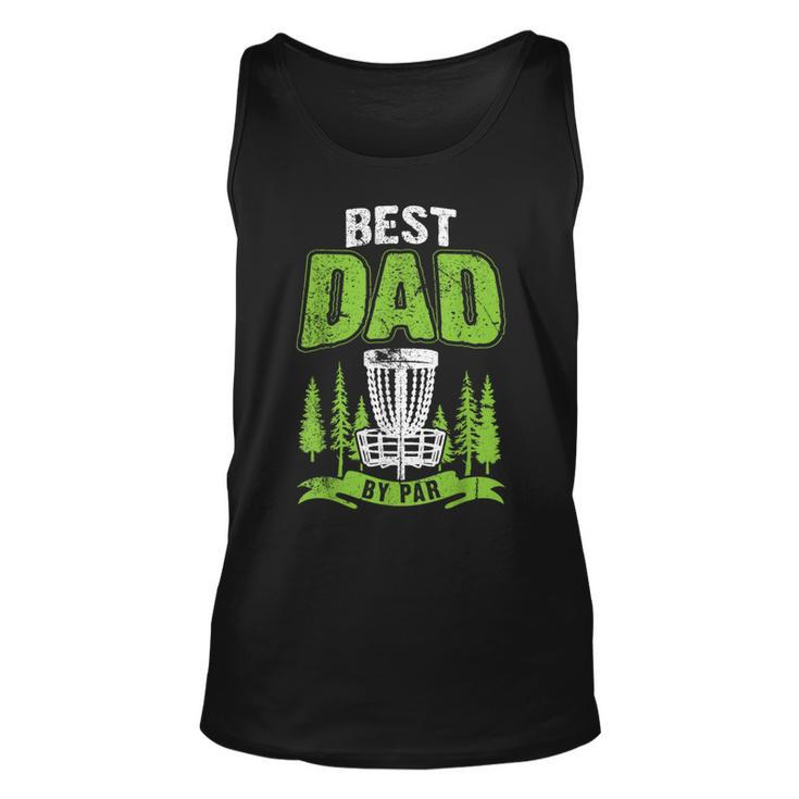 Disc Golf Gift Fathers Day Best Dad By Par Disc Golf Unisex Tank Top