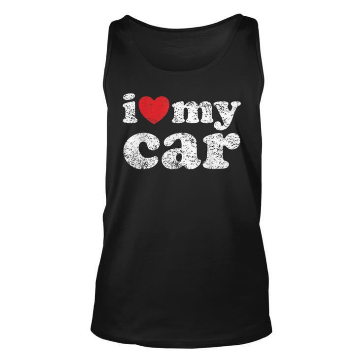 Distressed Grunge Worn Out Style I Love My Car Unisex Tank Top