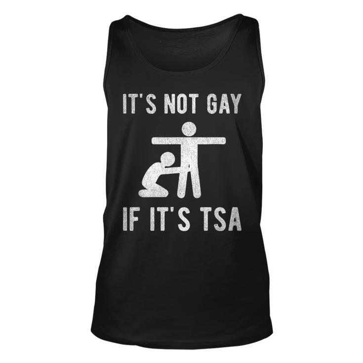 Distressed It Is Not Gay If It's Tsa Security Tank Top