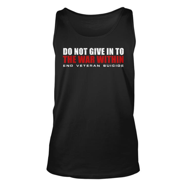 Do Not Give In To The War Within End Veteran Suicide Unisex Tank Top