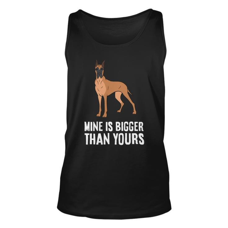 Dog Owner Mine Is Bigger Than Yours Funny Great Dane Unisex Tank Top