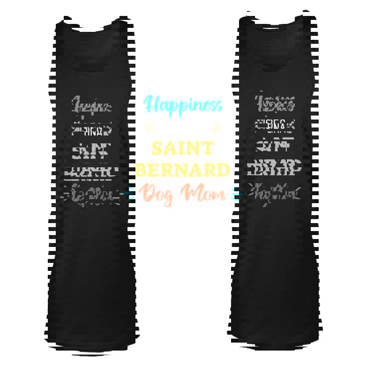 Dog Saint Bernard Happiness Is Being A Saint Bernard Dog Mom Unisex Tank Top