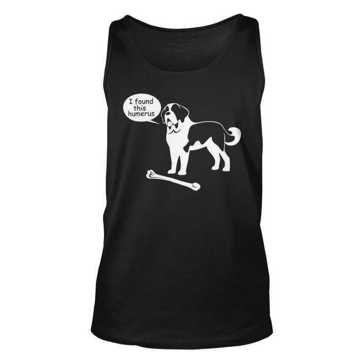 Dog Saint Bernard I Found This Humerus Ns18 Saint Bernard Dog Unisex Tank Top