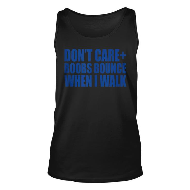Don't Care Boobs Bounce When I Walk Funny Humor Women's Says T-Shirt 