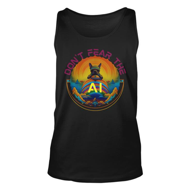 Dont Fear The Ai Unisex Tank Top