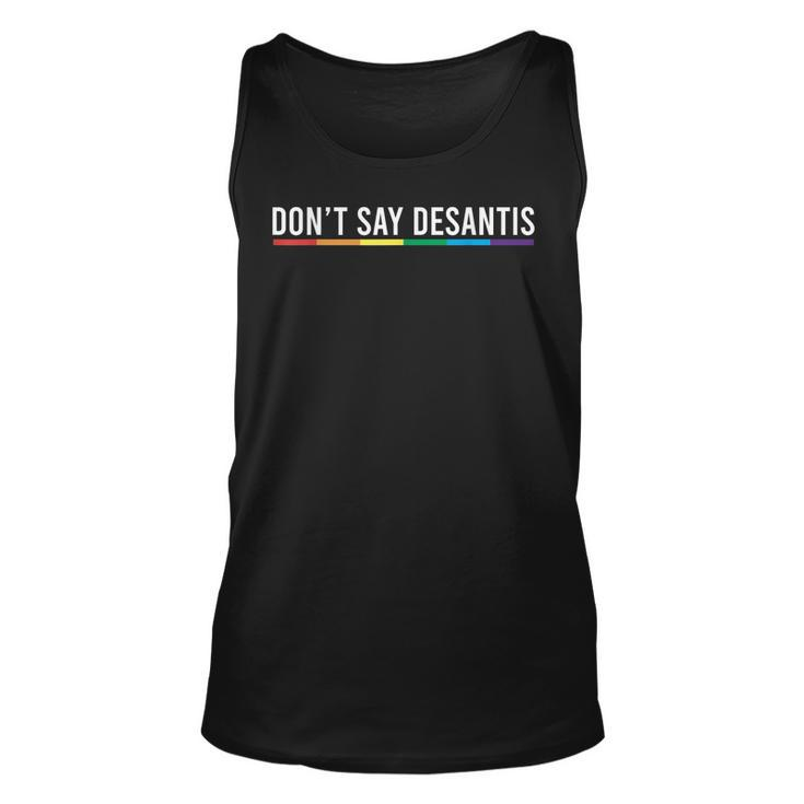 Dont Say Desantis Florida Say Gay Lgbtq Pride Anti Desantis Tank Top