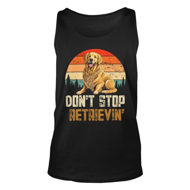 Dont Stop Retrieving Retro Golden Retriever Dog Lover Unisex Tank Top