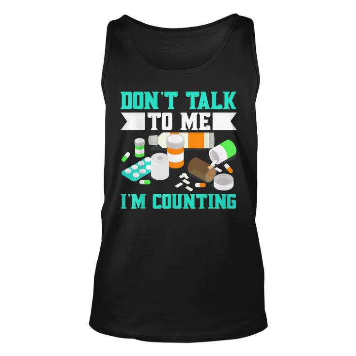 Dont Talk To Me Im Counting Pills  Unisex Tank Top