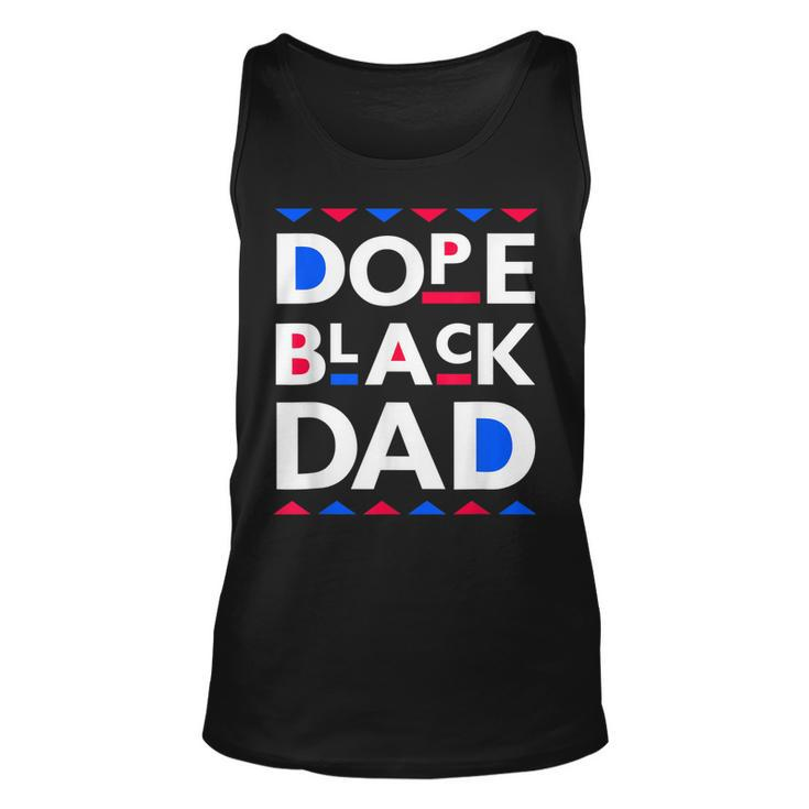 Dope Black Dad  Dope Black Father  Gift For Mens Unisex Tank Top