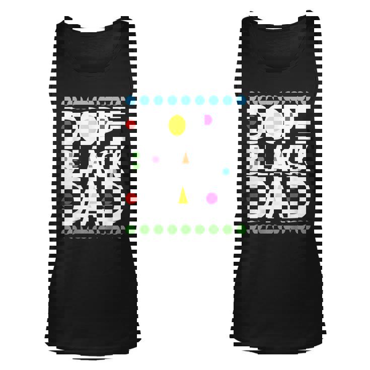 Dope Black Family Junenth 1865 Funny Dope Black Dad Unisex Tank Top