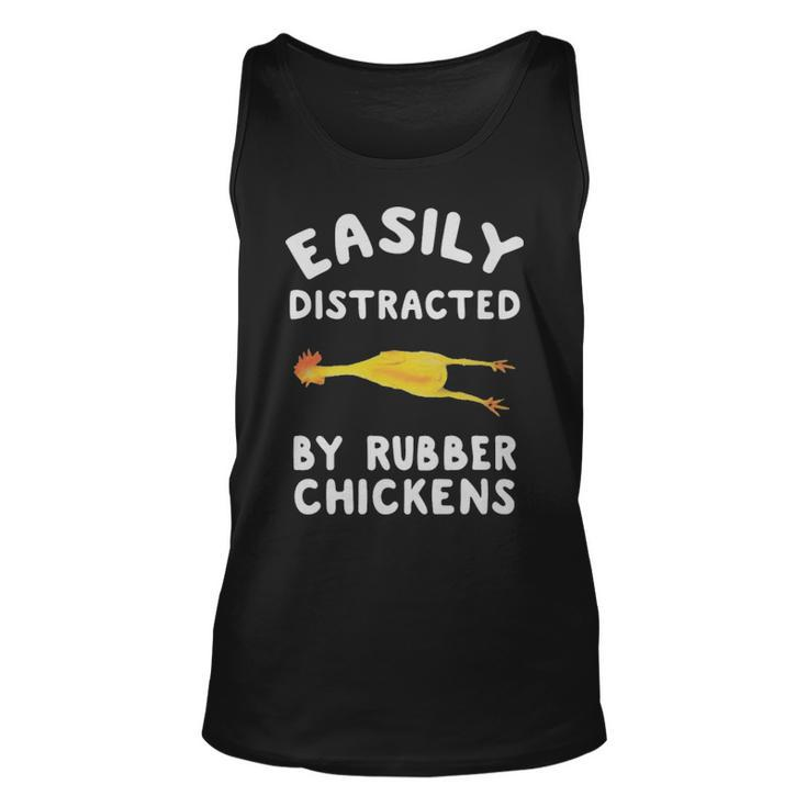 Easily Distracted By Rubber Chickens Funny Rubber Chickens  - Easily Distracted By Rubber Chickens Funny Rubber Chickens  Unisex Tank Top