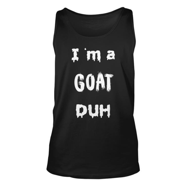 Easy I Am Goat Duh  Scary Last Minute Costumes Unisex Tank Top