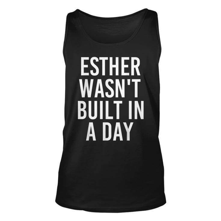 Esther Wasnt Built In A Day Funny Birthday Name Gift Idea Unisex Tank Top