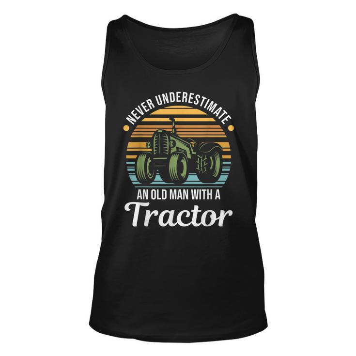Farmer Never Underestimate An Old Man With A Tractor Gift For Mens Unisex Tank Top