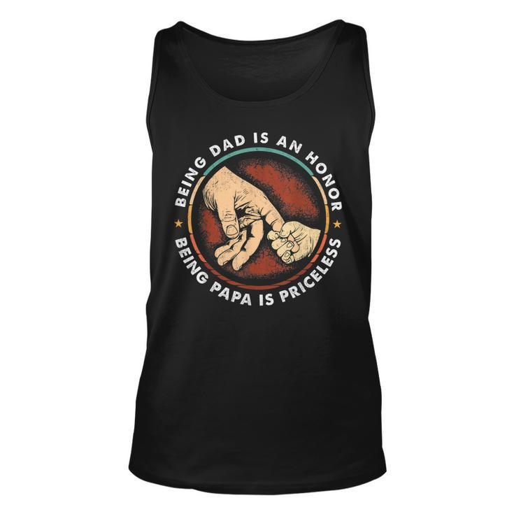 Father Day Being Dad Is An Honor Being Papa Is Priceless  Unisex Tank Top