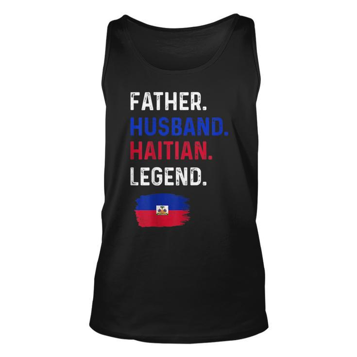 Father Husband Haitian Legend Proud Dad Haiti Flag  Unisex Tank Top