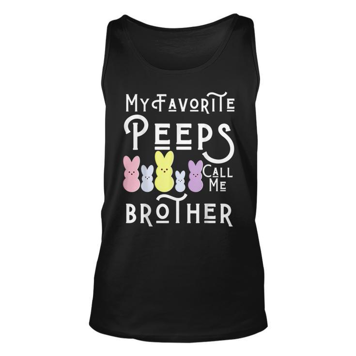 My Favorite Peeps Call Me Brother Bro Easter Basket Stuffer For Brothers Tank Top