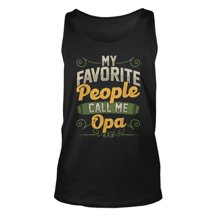 My Favorite People Call Me Opa Fathers Day Tank Top