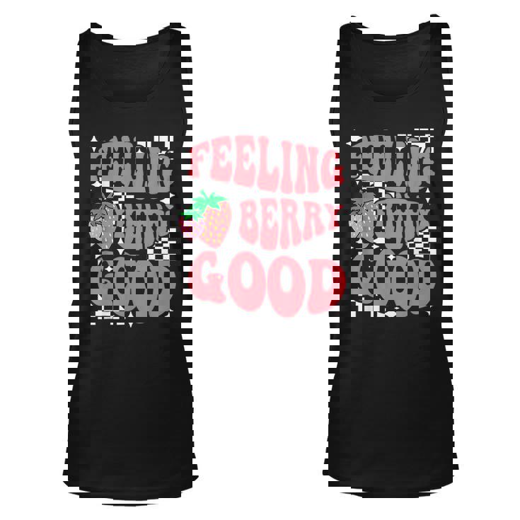 Feeling Berry Good Cute Strawberry Lovers Fruit Lovers Tank Top