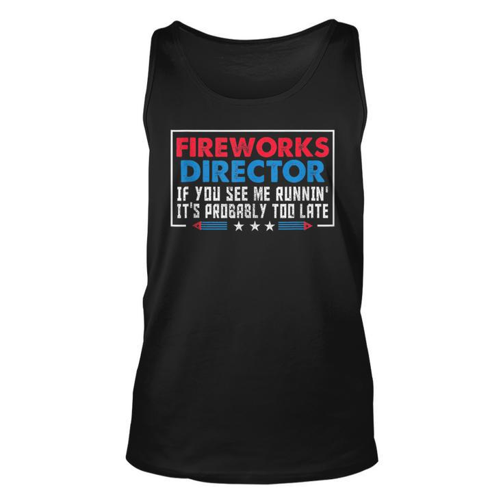 Fireworks Director If You See Me Runnin Funny 4Th Of July Unisex Tank Top