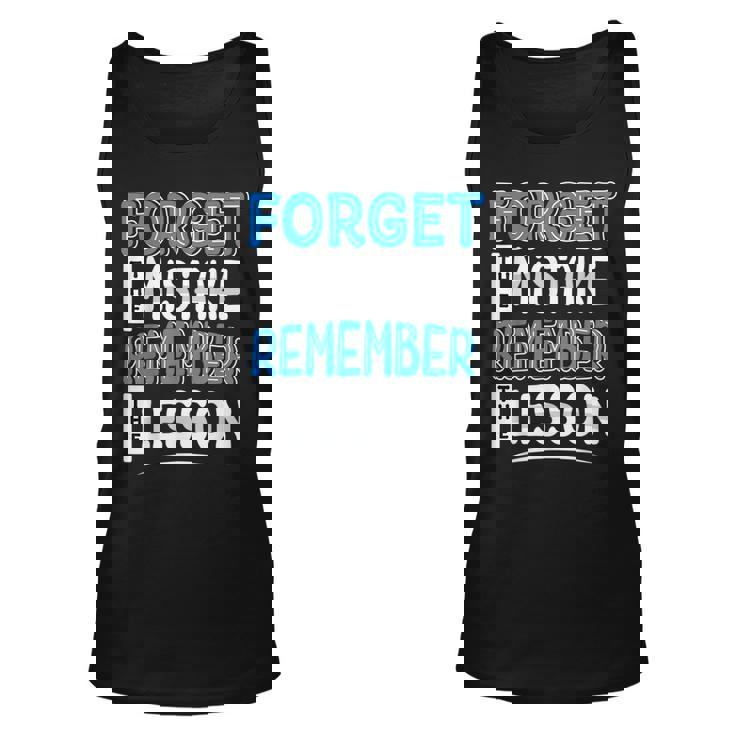 Forget Mistake Remember Lesson Design  Unisex Tank Top